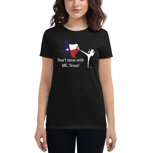 Don't Mess with ME, Texas! Women's short sleeve t-shirt (dark colors)